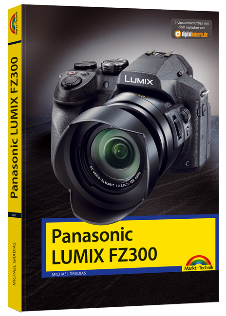 Panasonic Lumix FZ300 Kamerabuch – Markt+Technik Verlag GmbH