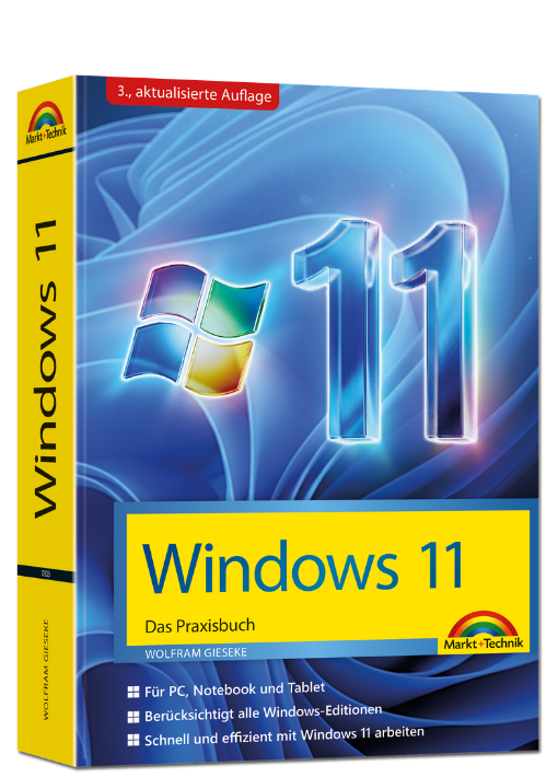 Windows 11 - Das Praxisbuch (3. aktualisierte Auflage)