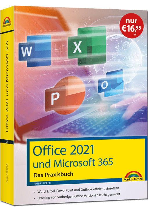 Office 2021 und Microsoft 365 – Praxisbuch