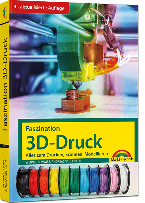 Faszination 3D-Druck – Alles zum Drucken