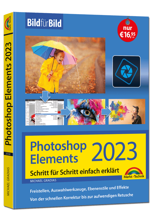 Photoshop Elements – Bild für Bild - Bildbearbeitung ganz einfach