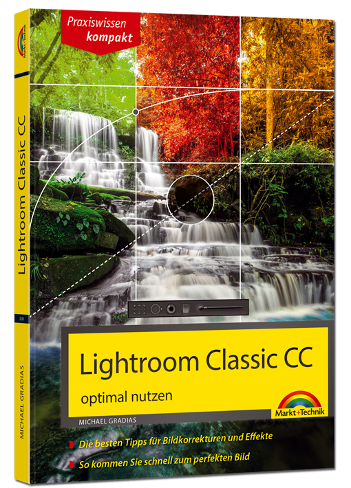 Adobe Lightroom Classic CC - optimal nutzen - 2. Auflage!