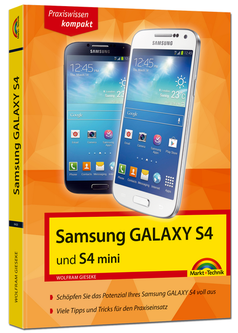 Ein verständliches Handbuch mit viele Tipps und Tricks zu den Samsung Galaxy S4 & S4 mini Smartphones.