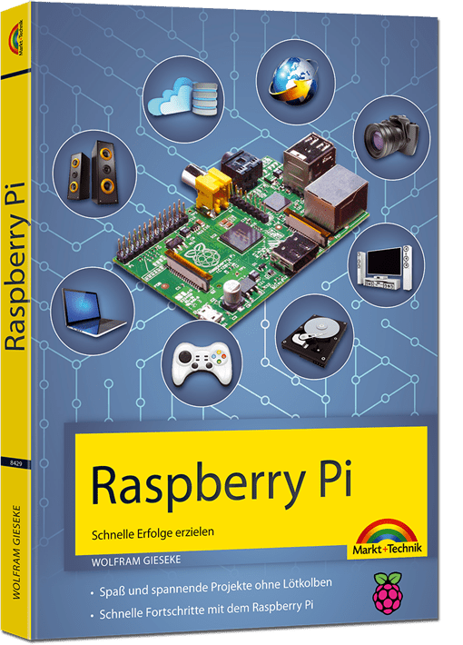 Raspberry Pi - Schnelle Erfolge erzielen