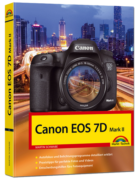 Canon EOS 7D Mark II Kamerabuch – Markt+Technik Verlag GmbH