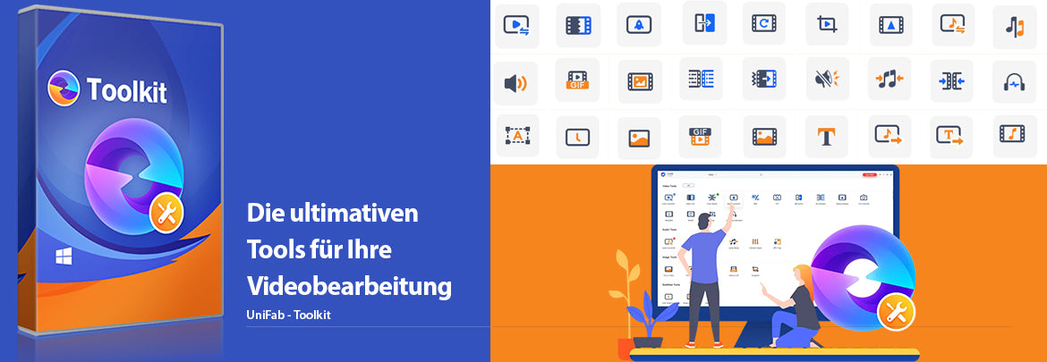 UniFab Toolkit - Ihr praktisches Tool zur Video-, Audio- und Bild-Bearbeitung