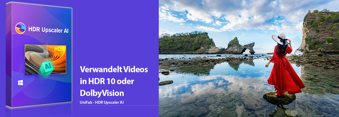 UniFab HDR Upscaler AI – Videos auf HDR10 oder Dolby Vision hochstufen