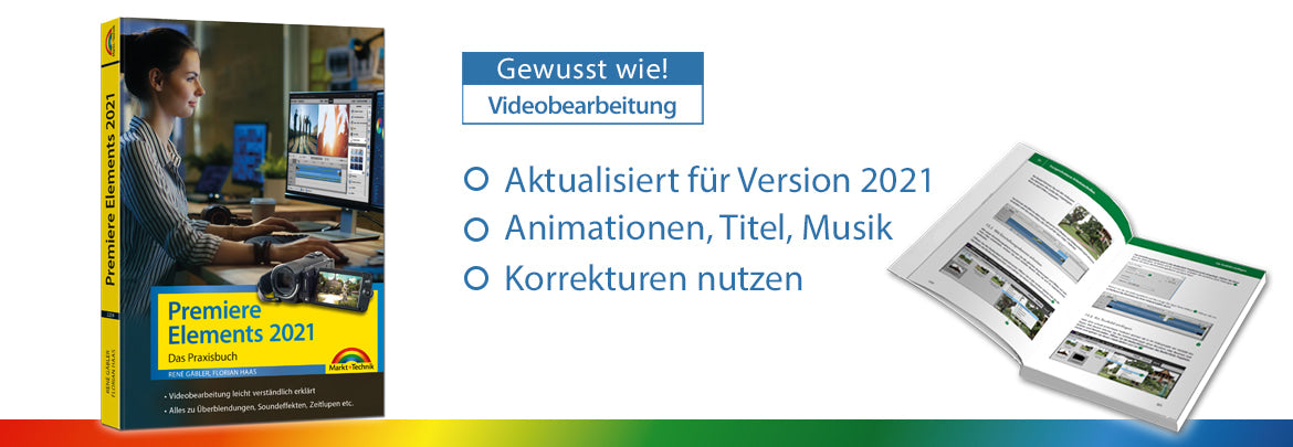 Premiere Elements 2021 – Das Praxisbuch zur Videobearbeitung