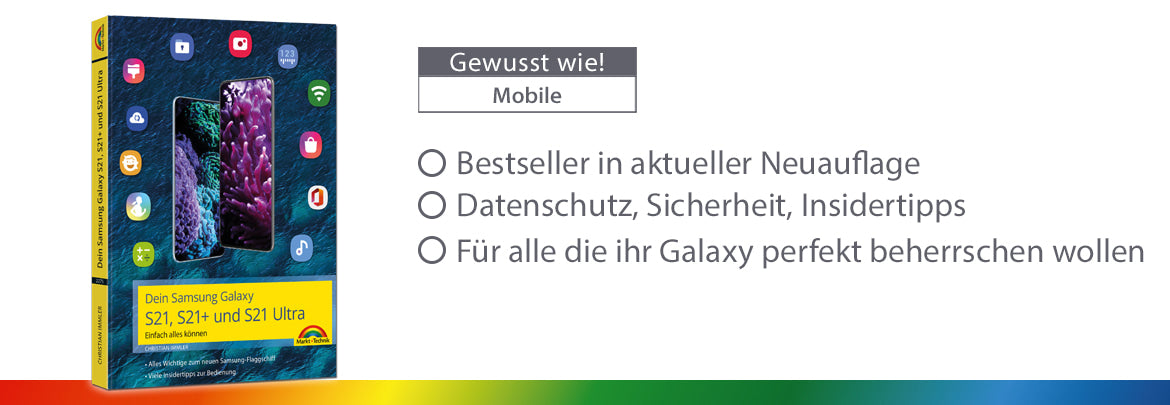 Dein neues Samsung Galaxy S21 - Ratgeber