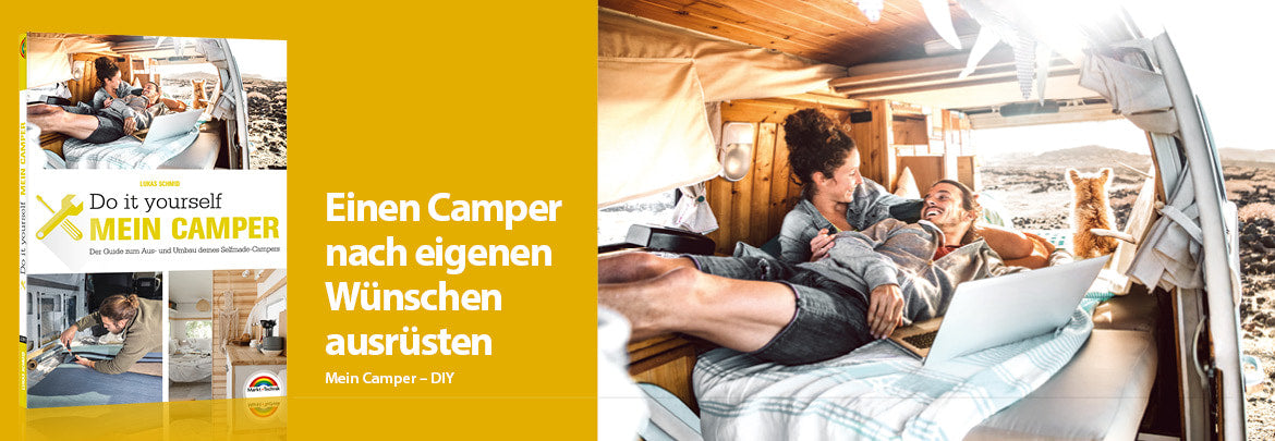 Mein Camper – Der Guide zum Selbstausbau