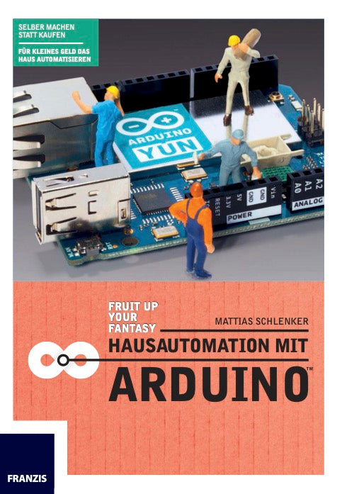 Maker-Know-how: Basics - Aufbau - Profiwissen