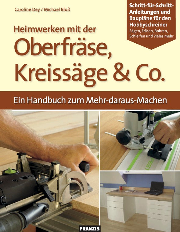 Maker-Know-how: Basics - Aufbau - Profiwissen